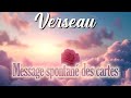 ♒VERSEAU - C'EST FATAL ! - MESSAGE SPONTANE DES CARTES🌺