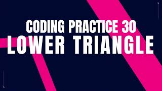 Python Problem : Lower Triangle | Coding practice 30 | Python Coding & Debugging | Nxtwave CCBP 4.0