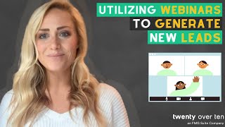 How To Utilize Webinars To Generate New Leads