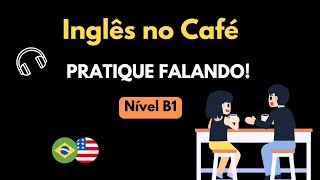 Conversa em Inglês no Café ☕ | Como Pedir seu Café e Mais! 🇺🇸