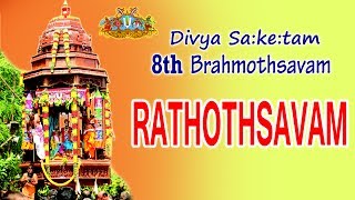 8th Divya Saketa Bramhotsavam | Rathotsavam | Chinna Jeeyar Swamiji | 2017