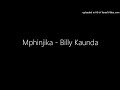 Mphinjika - Billy Kaunda