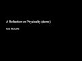 A Reflection on Physicality (demo) Kate McAuliffe FAWM 2022