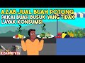 AZAB JUAL BUAH POTONG PAKAI BUAH BUSUK TIDAK LAYAK KONSUMSI!  SIPIRA EPISODE 69! | SINETRON AZAB