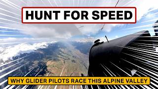 HUNT for SPEED. Why glider pilots hunt this alpine valley for speed — The Pinzgau