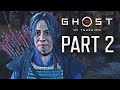 Ghost of Tsushima - Walkthrough PART 2 (No Commentary) Lady Masako's Revenge