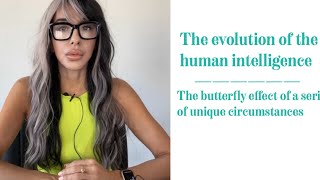 The evolution of the human intelligence