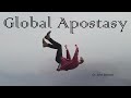 THE WORST DANGER IS COMING--JESUS WARNED ABOUT GLOBAL APOSTASY THE MOST