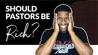 SHOULD PASTORS BE RICH? | PROSPERITY THEOLOGY