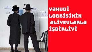 ƏLİYEVLƏR VƏ YƏHUDİ LOBBİSİ