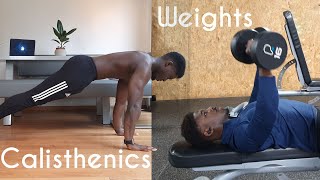 How I Combine Weight Training and Calisthenics