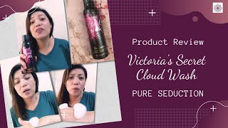 Victoria’s Secret Cloud Wash | Pure Seduction | Review