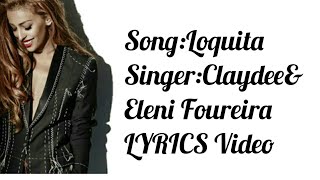 Loquita song english \u0026 spanish lyrics | Claydee | Eleni Foureira