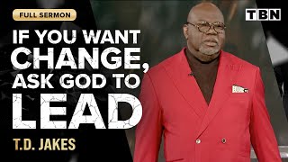 T.D. Jakes: Fight Back Against Negative Thoughts and Say Yes to God | FULL SERMO