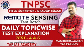 TNPSC FIELD SURVEYOR & DRAUGHTSMAN | REMOTE SENSING BATCH | DAILY TOPICWISE TEST - 4 & 5 | TAF