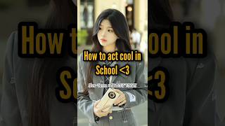 how to act cool in SCHOOL🏫 || Collab with @sweetedits212✨ #cool#advice#shorts#schoolfacts#starbean