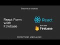 Integrate React Form with Firebase - Firestore Database in 15 Minutes [2023]