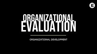 Organizational Evaluation