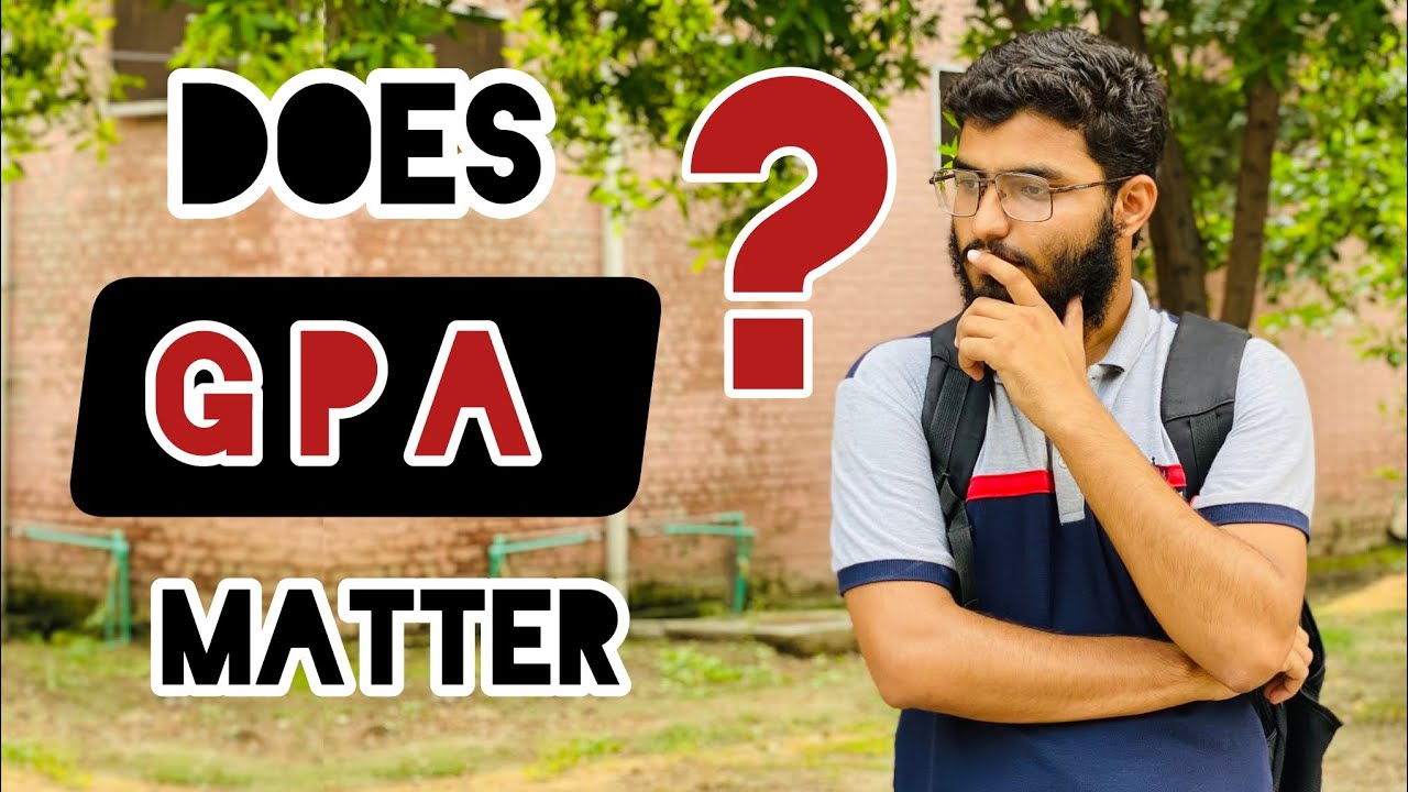 Does GPA Matter Or Not In University Life?? || Does GPA Matter In ...