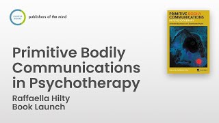 Book Launch | Raffaella Hilty – ‘Primitive Bodily Communications in Psychotherapy'