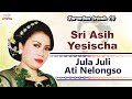 Sri Asih Yesischa - Jula Juli Ati Nelongso (Official Music Video)