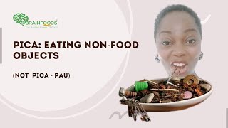 Webinar on pica- Eating Non-food objects. not Pica - Pau