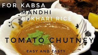 EASY  KABSA \u0026 MANDHI CHUTNEY || മന്തിക്കും കബ്സക്കും കൂടേ ചട്നി || FOR MANDHI, KABSA, BUKHARI RICE