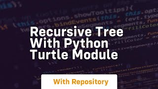 Recursive tree with python turtle module