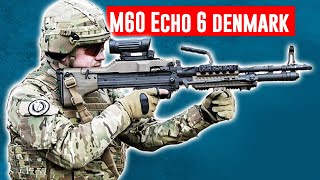 What's new with Denmark Military's M60 Echo 6?