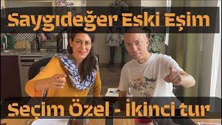 Saygıdeğer Eski Eşim - Seçim 2. TUR Özel