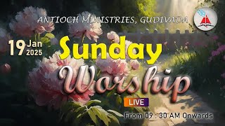 Antioch Ministries | Sunday Worship | Bro. Rajesh Kamal | 19 JAN 2025