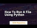 how to run a file using python