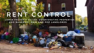 Rent Control Leads To Lower Values, Deteriorating Properties, And Bankrupt Landlords