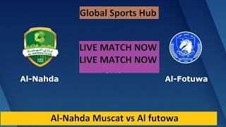 LIVE : SAUDIA   Al-Nahda Muscat vs Al futowa  AFC Cup LIVE MATCH   AFC Cup   LIVE MATCH