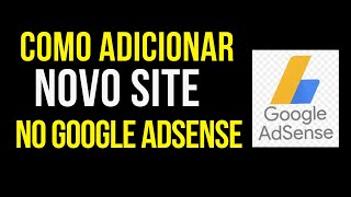 Como conectar site ao Google AdSense | Como adicionar novo site ao Adsense
