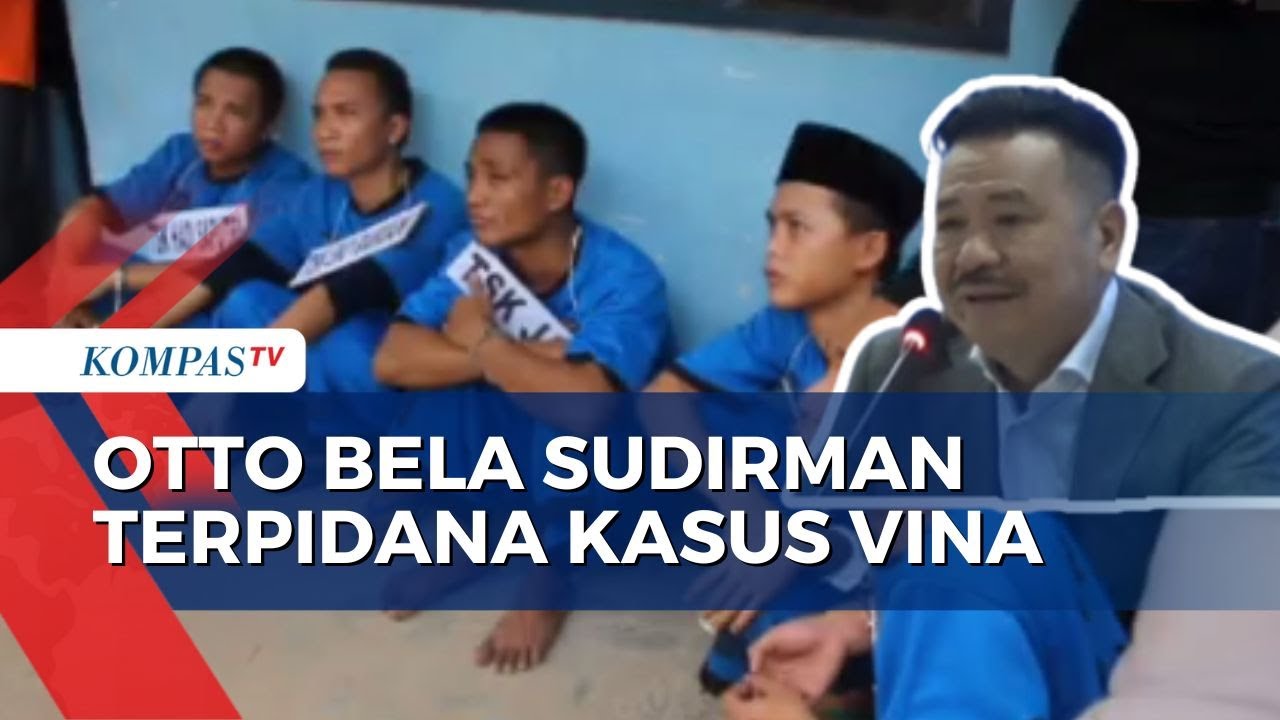 Bela Sudirman Terpidana Kasus Pembunuhan Vina, Otto Hasibuan: Kami ...