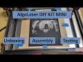 AlgoLaser DIY KIT MINI | Unboxing Assembly Testing