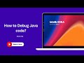 Learn Intellij Idea - How to debug your Java code?