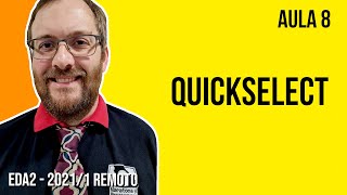 QuickSelect, #EDA_2 #2021/1 #aula8