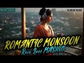 Romantic Monsoon | Rain Love Mashup 2024 | Relaxing | Lofi Pupil | Music Bash