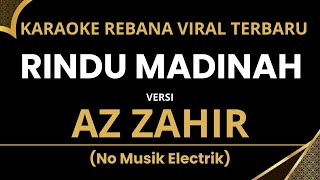 Rindu Madinah Azzahir 2025 - Karaoke Rebana