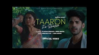 Taaron Ke Shehar (Video) | Tejasswi Prakash, Simba Nagpal | Jubin Nautiyal, Neha K | ITV Originals