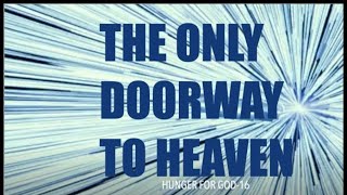 LOOKING INTO HEAVEN--GOD SENT A DOORWAY TO HEAVEN (HFG-16)