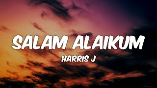 Harris J - Salam Alaikum (Lyrics)