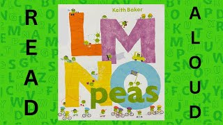 Read Aloud: LMNO Peas by Keith Baker