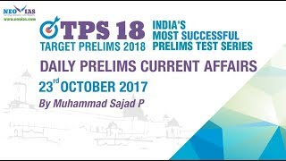 23rd October 2017 | UPSC CIVIL SERVICES (IAS) PRELIMS 2018 Daily News and Current Affairs