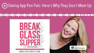 Dating App Pen Pals: Here's Why They Don't Meet Up
