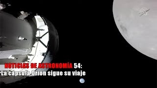 Noticias de astronomía - 54 - La cápsula Orión sigue su viaje | #astronomia #ciencia