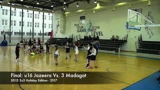 Final: u16 Jazeera Vs. 3 Madagat - SD13 3x3 Holiday Edition - 2017