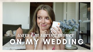 10 Things I am Doing To Save Money on My Wedding | Budget Bride